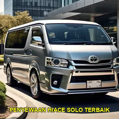 penyewaan hiace solo terbaik